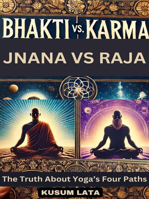cover image of Bhakti vs. Jnana, Karma vs. Raja